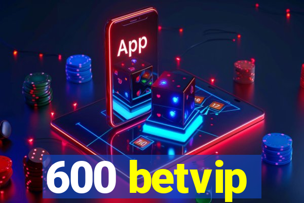 600 betvip